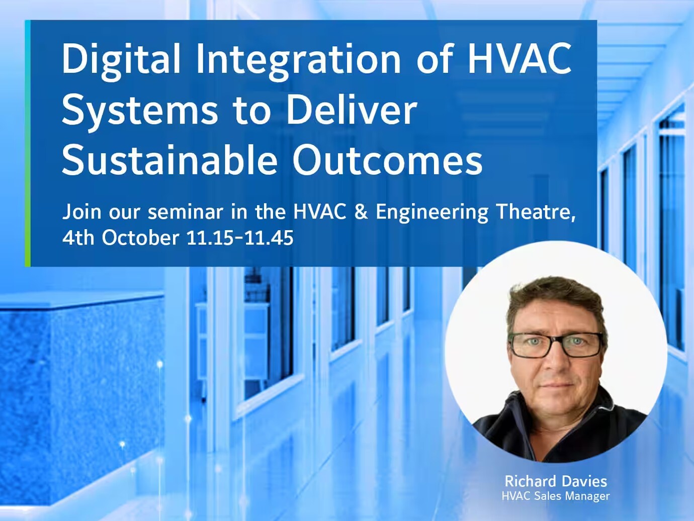 Poster for a seminar on 'Digital integration of HVAC systems to deliver sustainable outcomes' delivered by Richard Davies